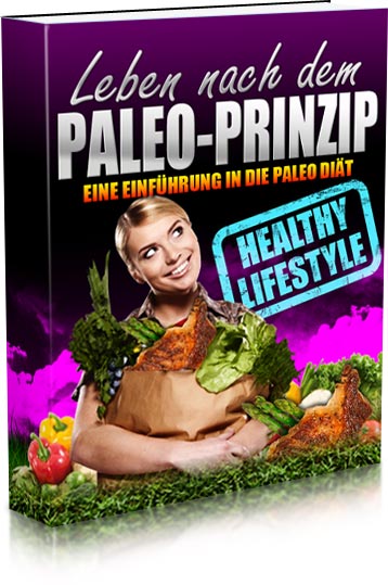 Leben nach dem Paleo Diät-Prinzip